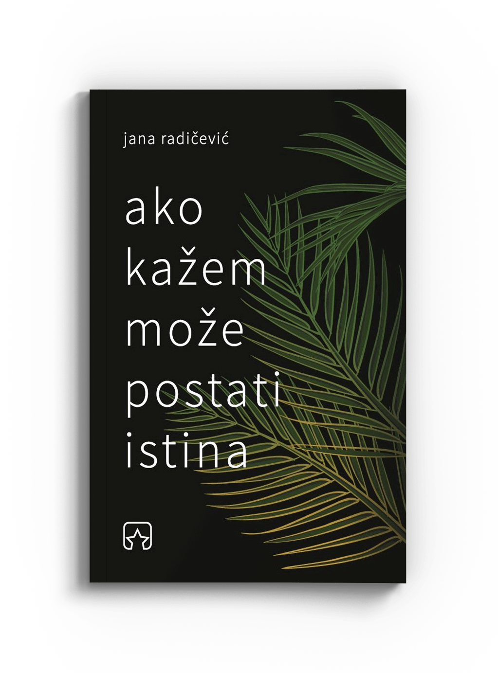 ako kažem može postati istina